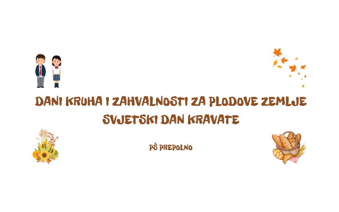 DANI KRUHA I DAN KRAVATE U ZNAKU ZAHVALNOSTI, ZAJEDNIŠTVA I RADOSTI